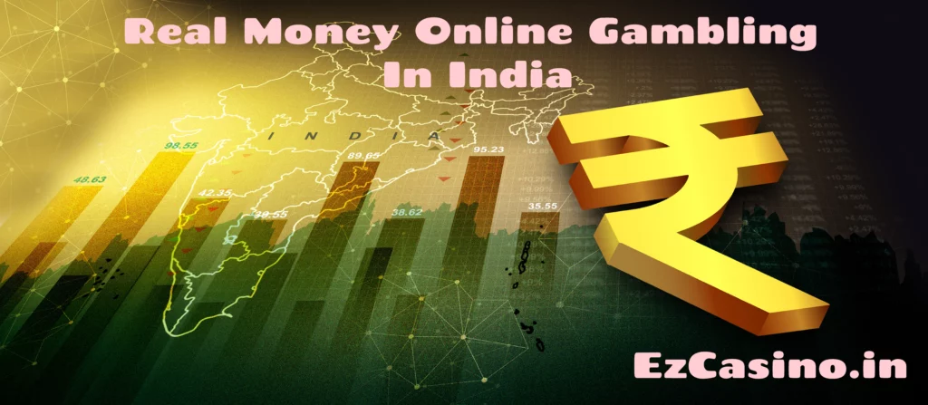 Real Money Online Gambling In India
