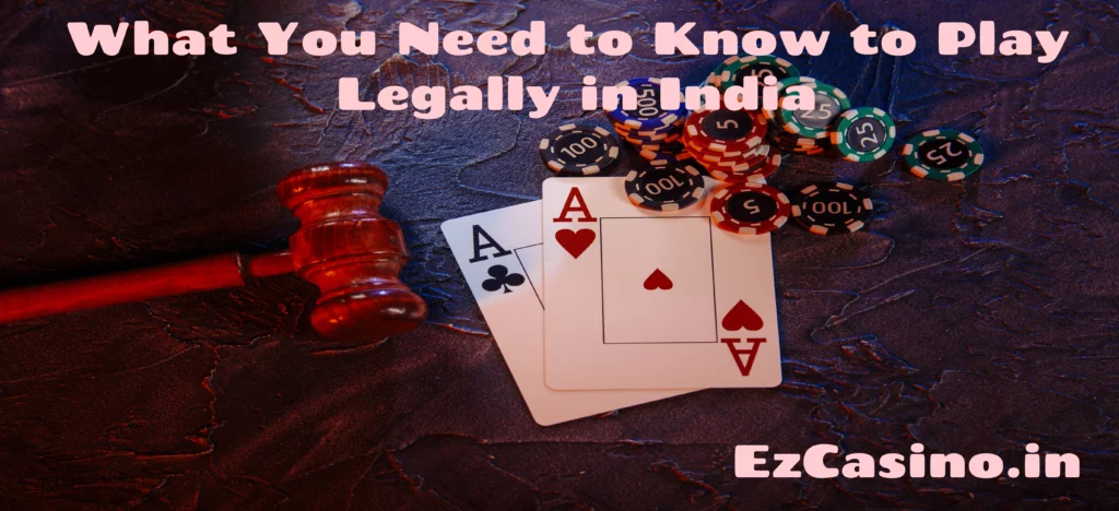 What You Need to Know to Play Legally in India