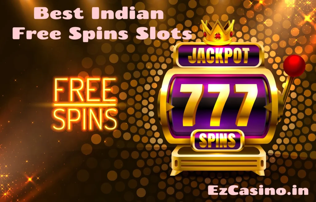 Best Indian Free Spins Slots#2