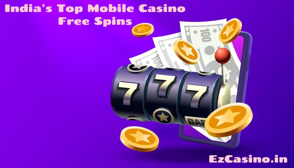 India's Top Mobile Casino Free Spins#3