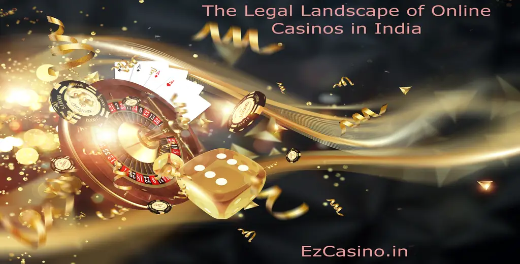The Legal Landscape of Online Casinos in India#1