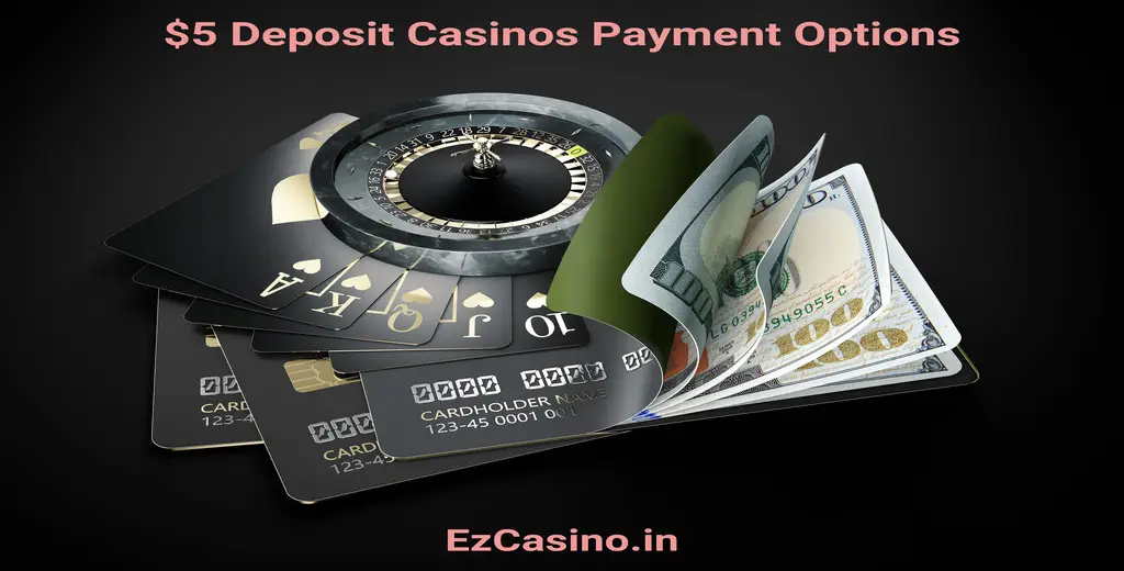 $5 Deposit Casinos Payment Options#2
